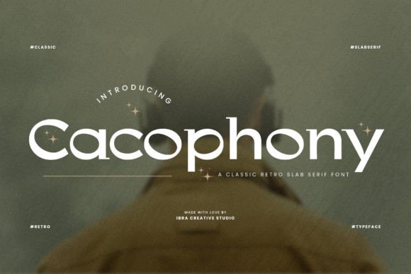 Cacophony Font: A Bold Slab Serif for Crafting Timeless Design